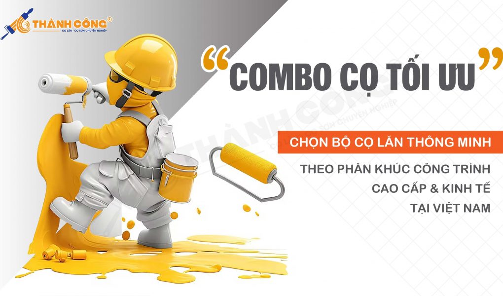 Combo cọ lăn sơn tối ưu